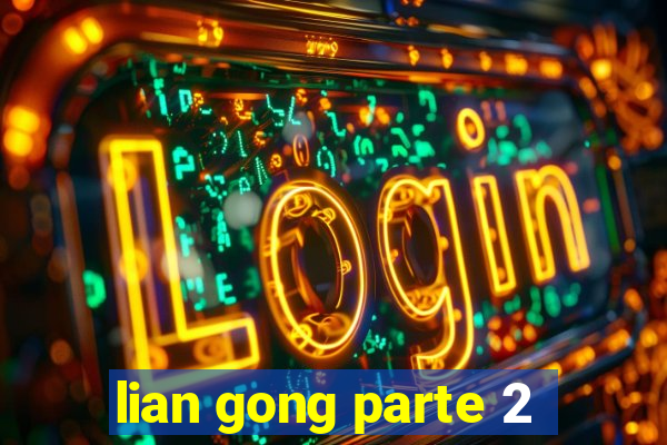 lian gong parte 2